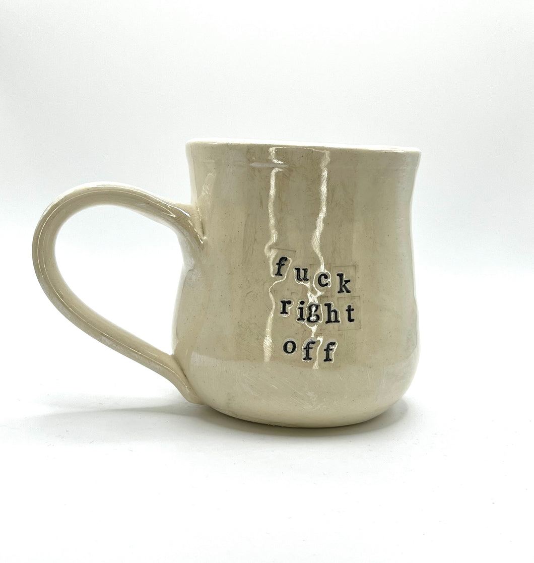 Fuck right off mug