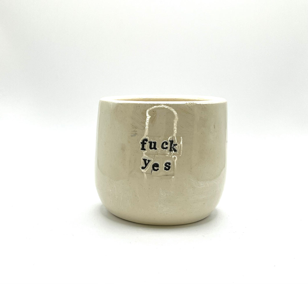 Fuck yes small cup