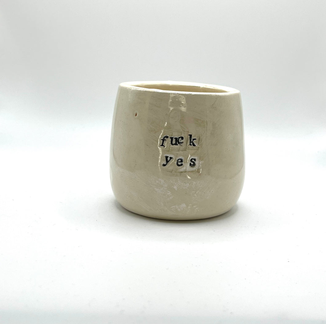 Fuck Yes Cup