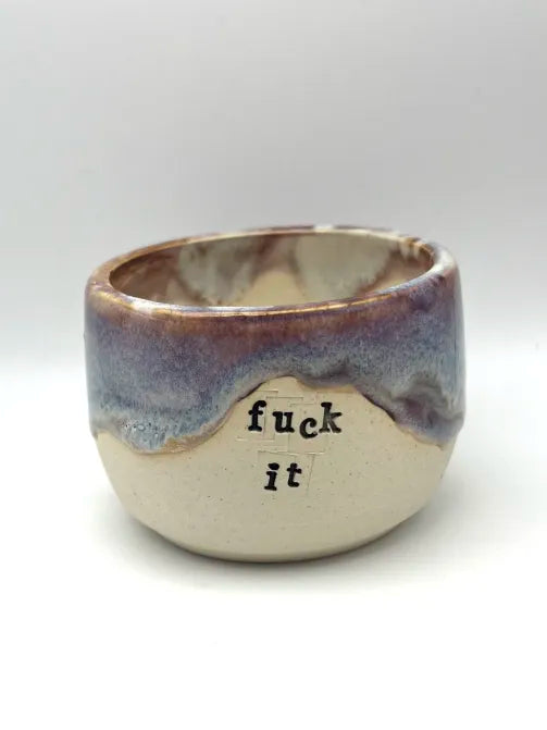 Drippy fuck it cup
