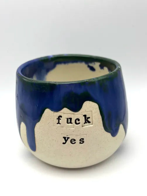 Blue fuck yes cup